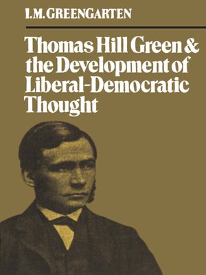 cover image of Thomas Hill Green and the Development of Liberal-Democratic Thought